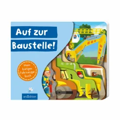 arsEdition Auf zur Baustelle*Kinder Kinderbücher