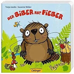 OETINGER Der Biber hat Fieber*Kinder Kinderbücher