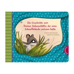 THIENEMANN Die Geschichte vom kleinen Siebenschläfer, der seine Schnuffeldecke verloren hatte*Kinder Kinderbücher