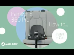 MAXI-COSI Premium FamilyFix 360 Pro*Kinder Isofix Stationen