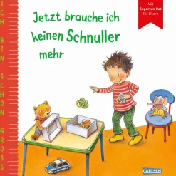 CARLSEN Ich bin schon groß: Jetzt brauche ich keinen Schnuller mehr*Kinder Kinderbücher|Spielzeug Ab 2 Jahre