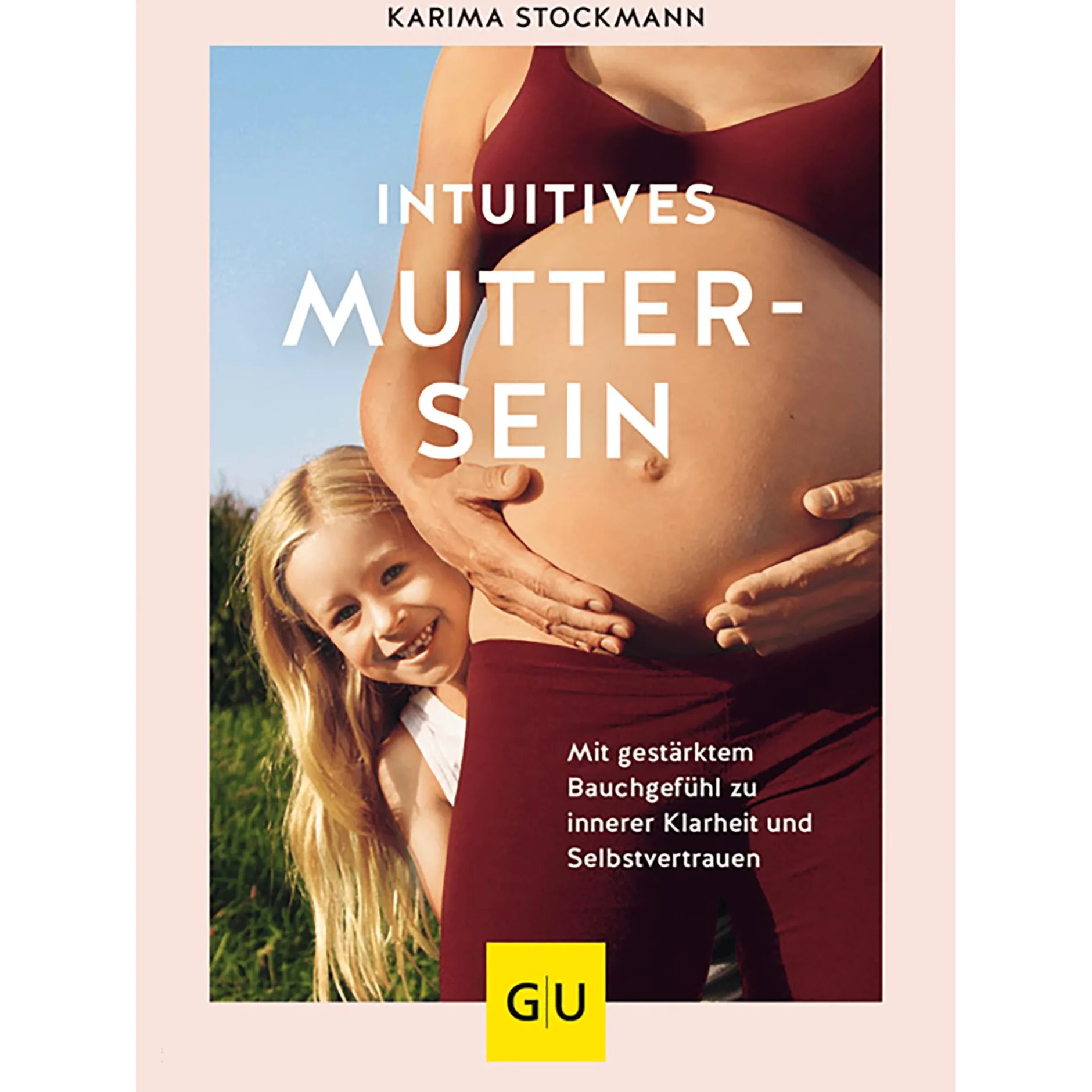 GU Intuitives Muttersein* Schwangerschaft & Vorbereitung