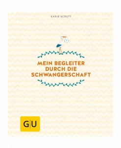 GU Mein Begleiter durch die Schwangerschaft* Schwangerschaft & Vorbereitung