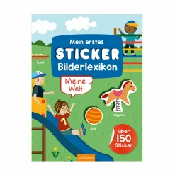 arsEdition Mein erstes Sticker-Bilderlexikon - Meine Welt*Kinder Kinderbücher