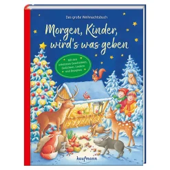 KAUFMANN Morgen, Kinder, wird´s was geben*Kinder Kinderbücher|Spielzeug Ab 4 Jahren