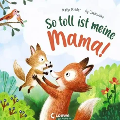 Loewe So toll ist meine Mama!*Kinder Kinderbücher